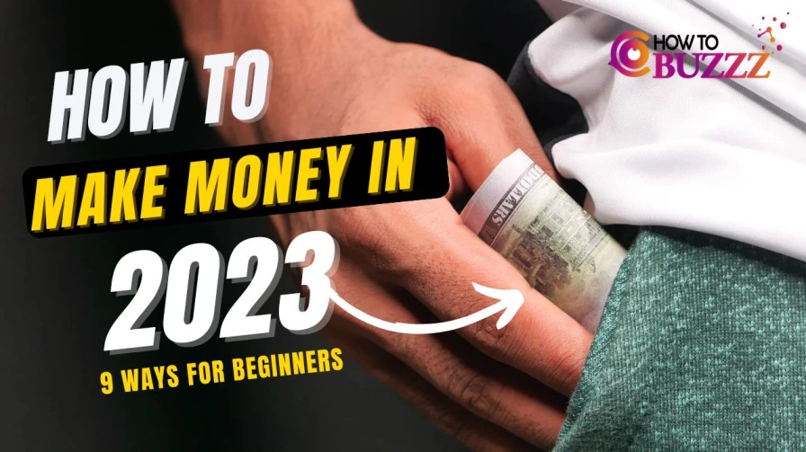 How To Make Money Online In 2023 ( 9 Ways For Beginners )