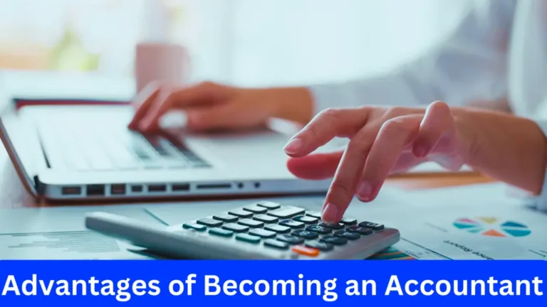 Advantages of Becoming an Accountant
