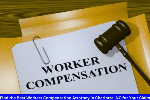 Find the Best Workers Compensation Attorney in Charlotte, NC for Your Claim