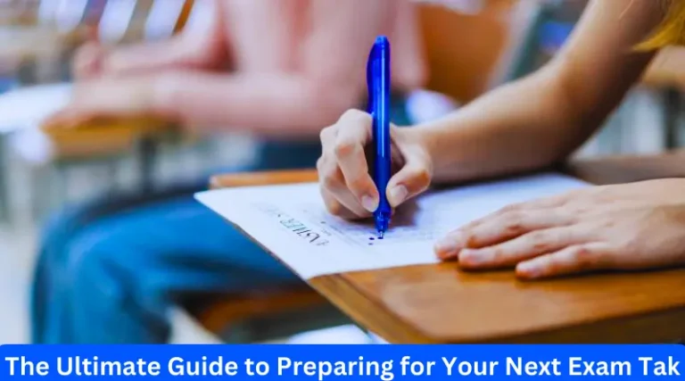 The Ultimate Guide to Preparing for Your Next Exam Tak