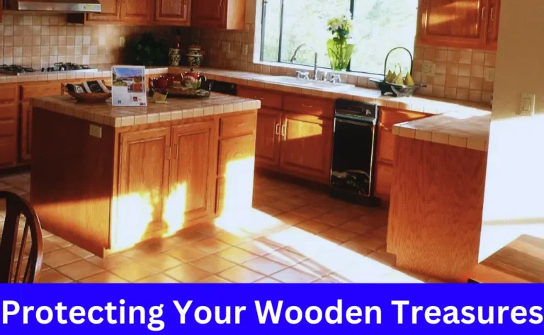 Protecting Your Wooden Treasures