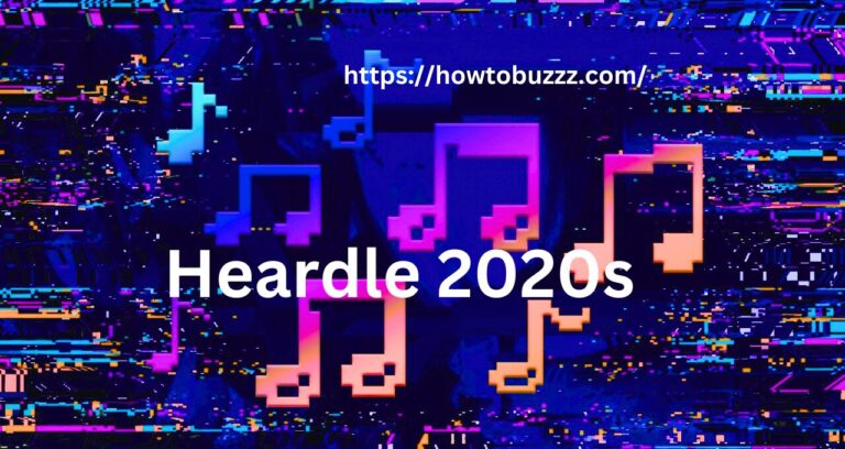 Heardle 2020s A Nostalgic Journey Through the Music of a Decade